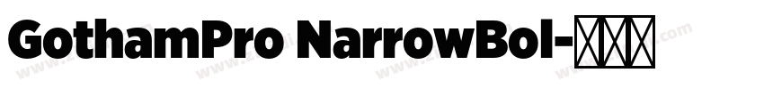 GothamPro NarrowBol字体转换